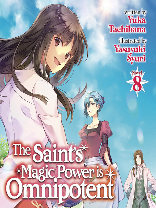 Title details for The Saint's Magic Power is Omnipotent, Volume 8 by Yuka Tachibana - Available
